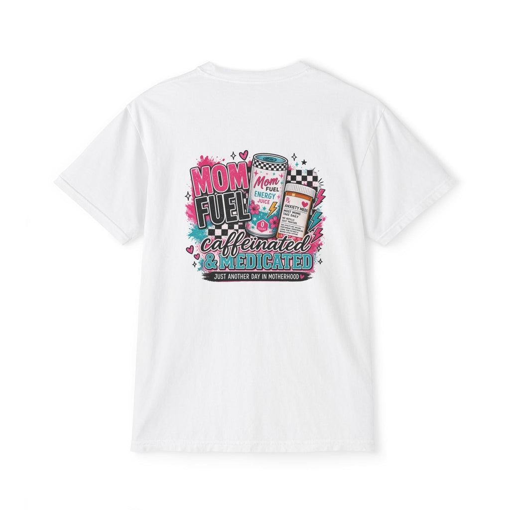 Mom Fuel Caffeinated & Medicated Pocket T-Shirt