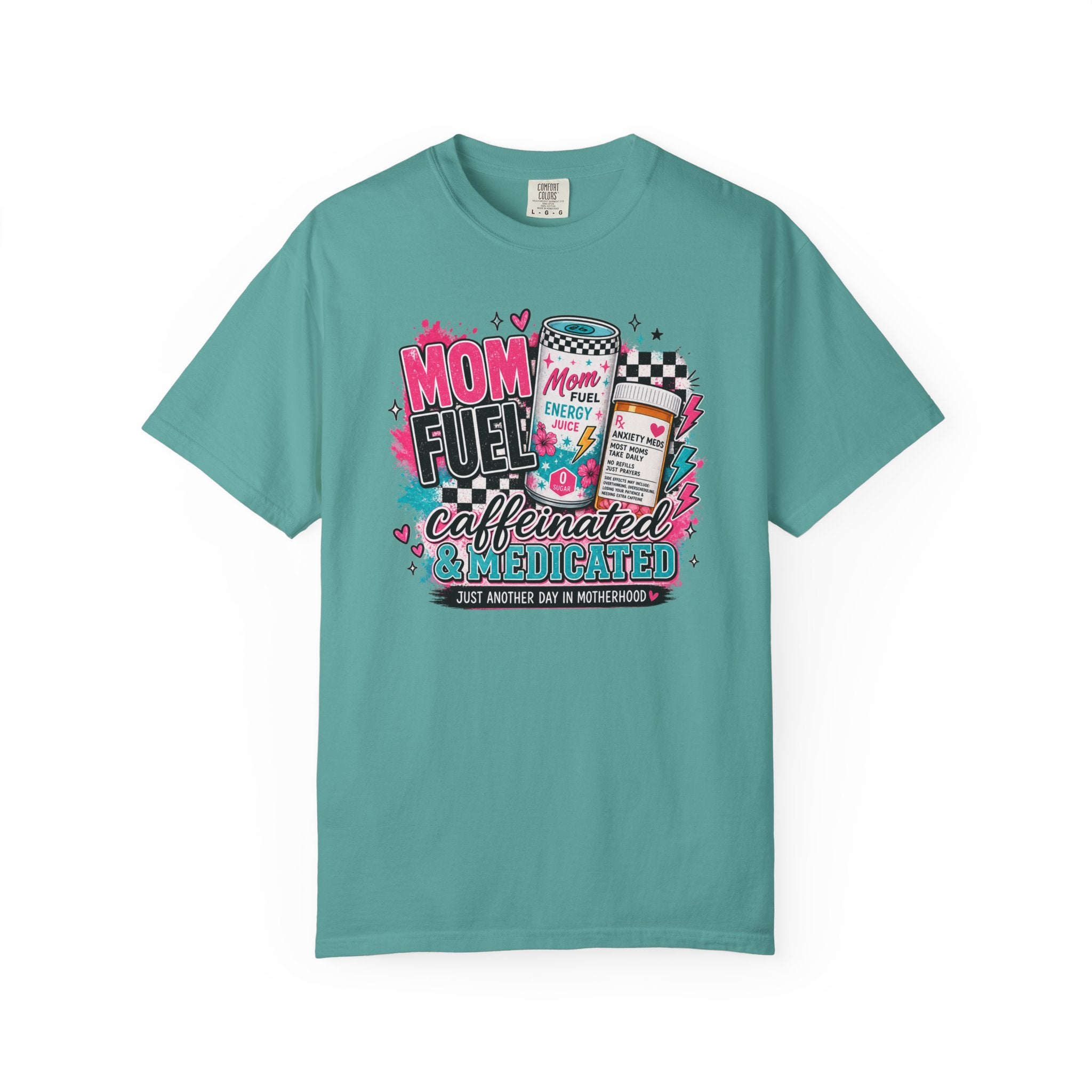 Mom Fuel T-Shirt — "Caffeinated & Medicated" Funny Mom Coffee Tee