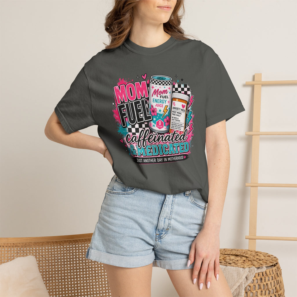 Mom Fuel T-Shirt — "Caffeinated & Medicated" Funny Mom Coffee Tee