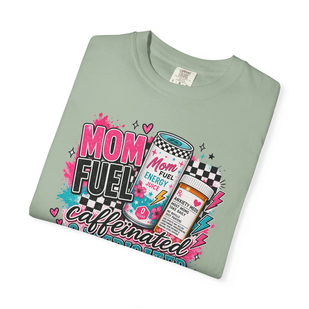 Mom Fuel T-Shirt — "Caffeinated & Medicated" Funny Mom Coffee Tee