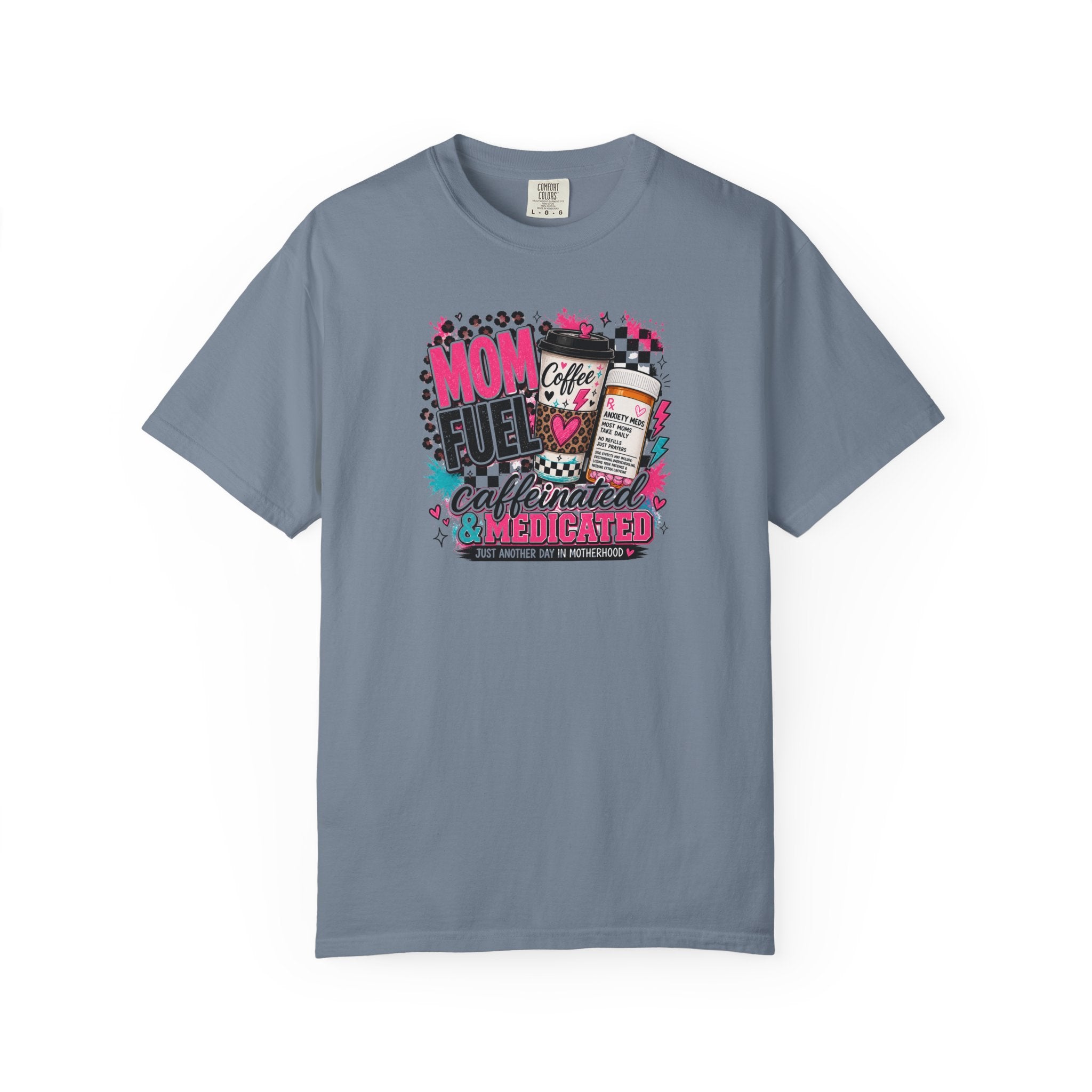 Mom Fuel Café Tee — "Caffeinated & Medicated" Graphic T‑Shirt for Moms