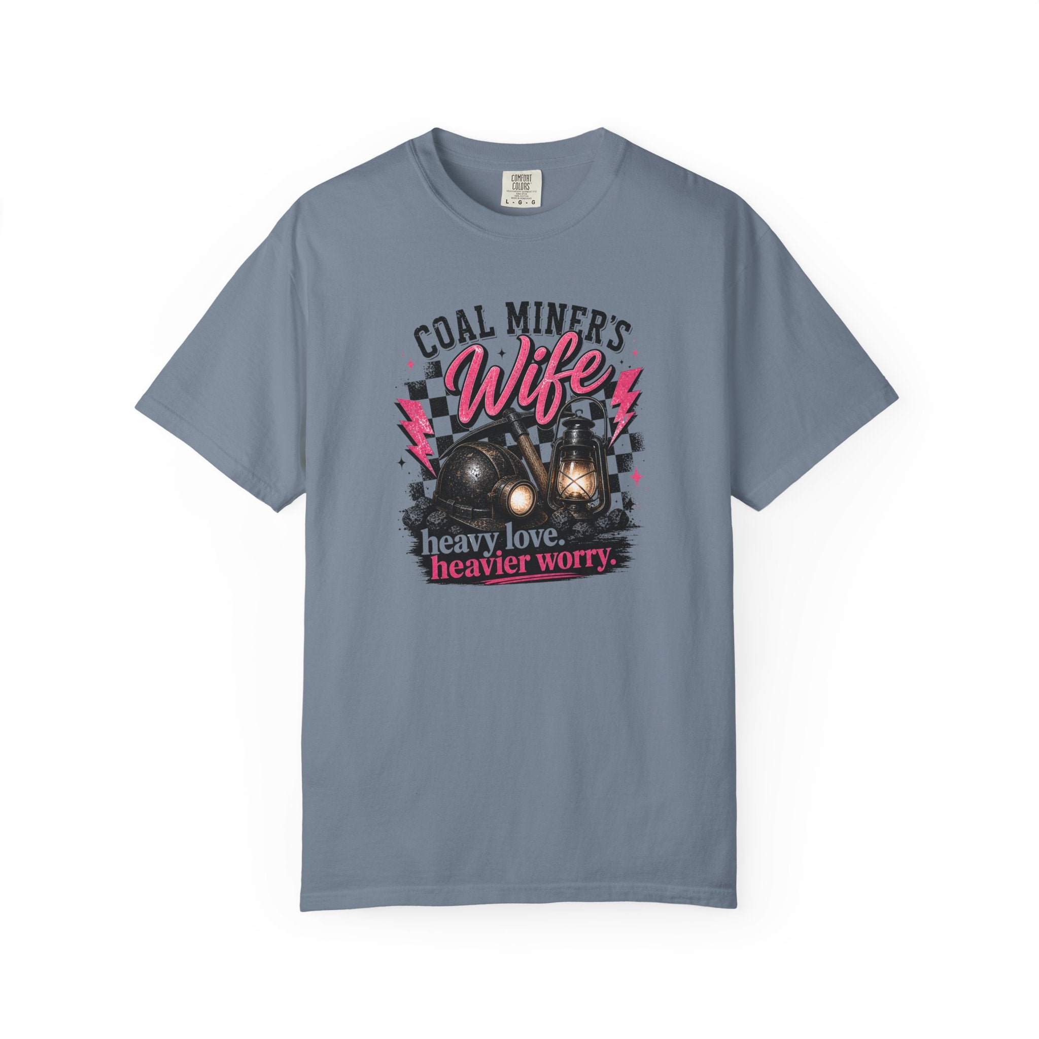 Coal Miner's Wife T-Shirt — "Heavy Love, Heavier Worry" Graphic Tee