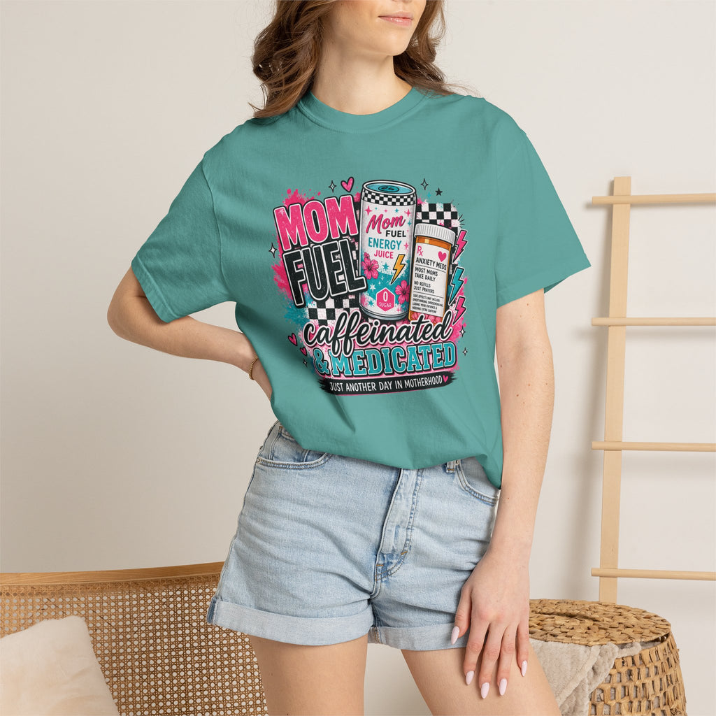 Mom Fuel T-Shirt — "Caffeinated & Medicated" Funny Mom Coffee Tee