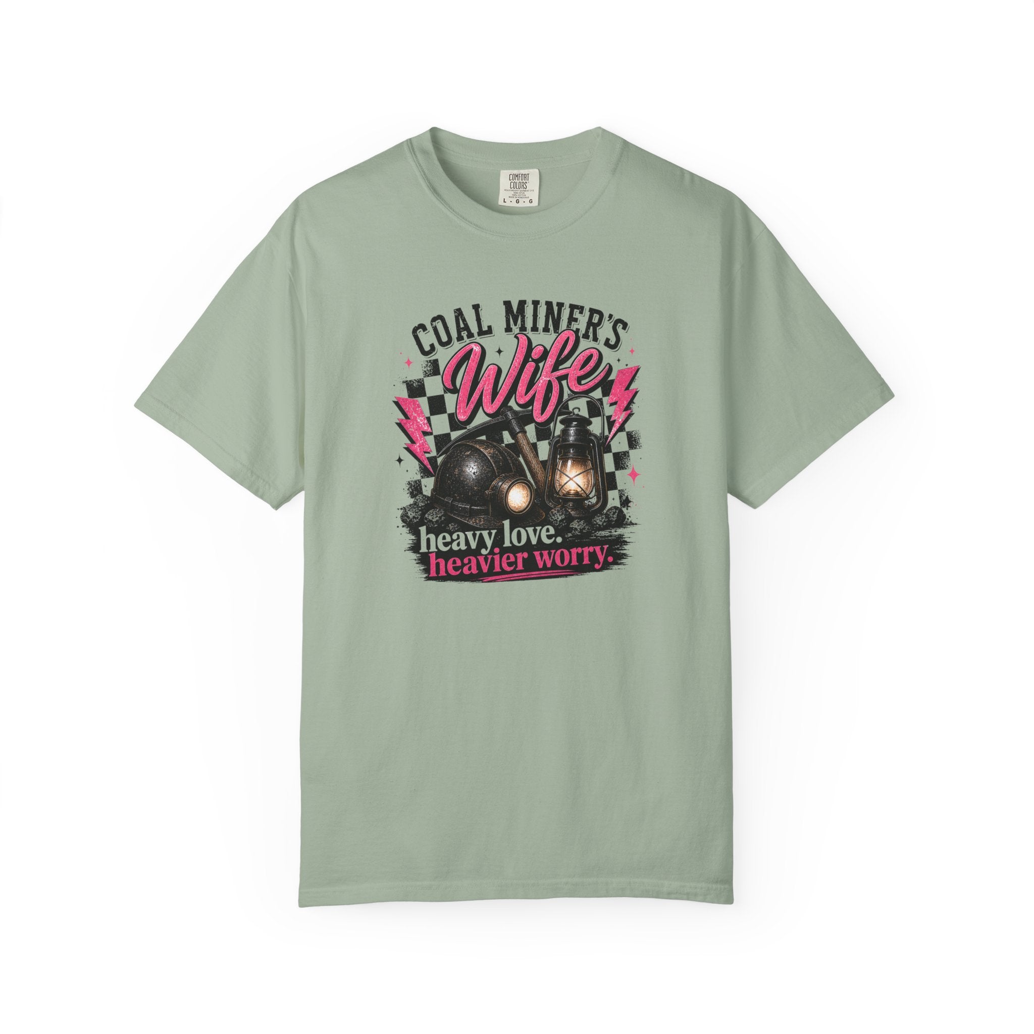 Coal Miner's Wife T-Shirt — "Heavy Love, Heavier Worry" Graphic Tee