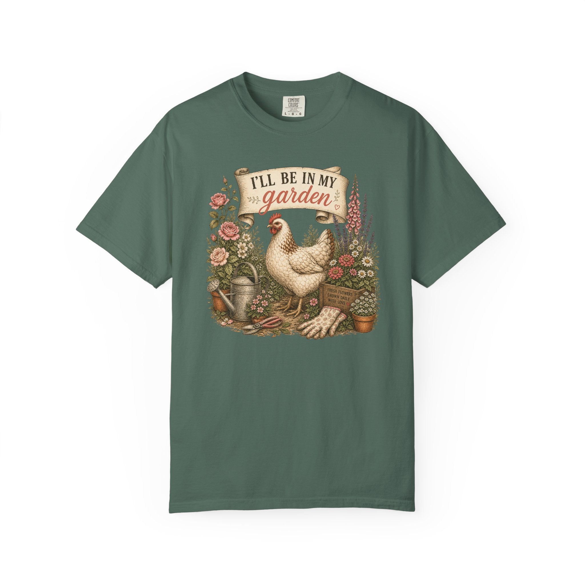 I'll Be in My Garden T-Shirt — Vintage Chicken & Floral Gardening Tee