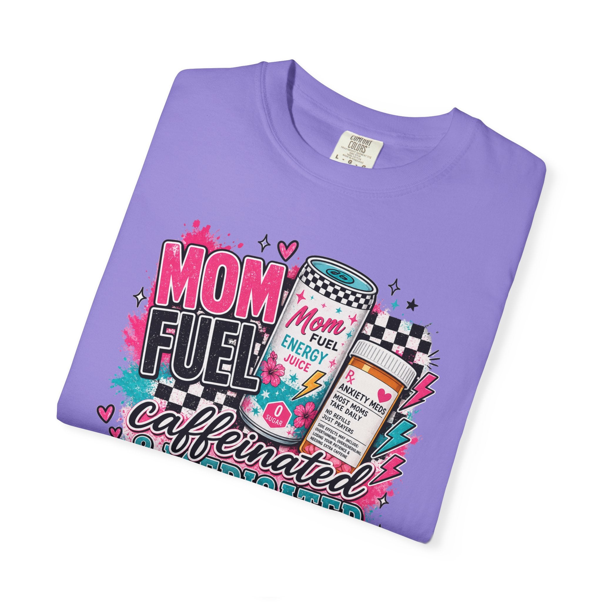 Mom Fuel T-Shirt — "Caffeinated & Medicated" Funny Mom Coffee Tee