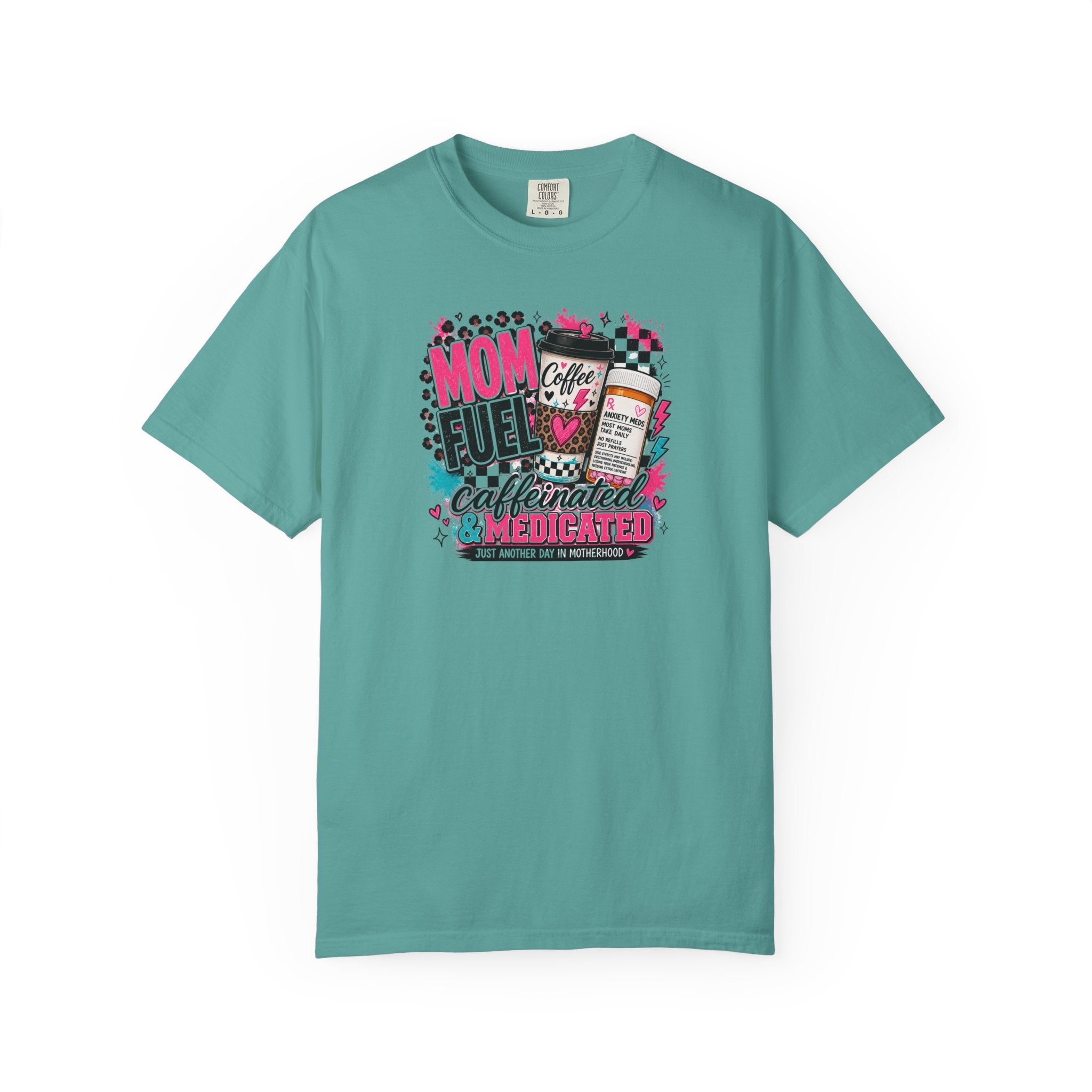Mom Fuel Café Tee — "Caffeinated & Medicated" Graphic T‑Shirt for Moms