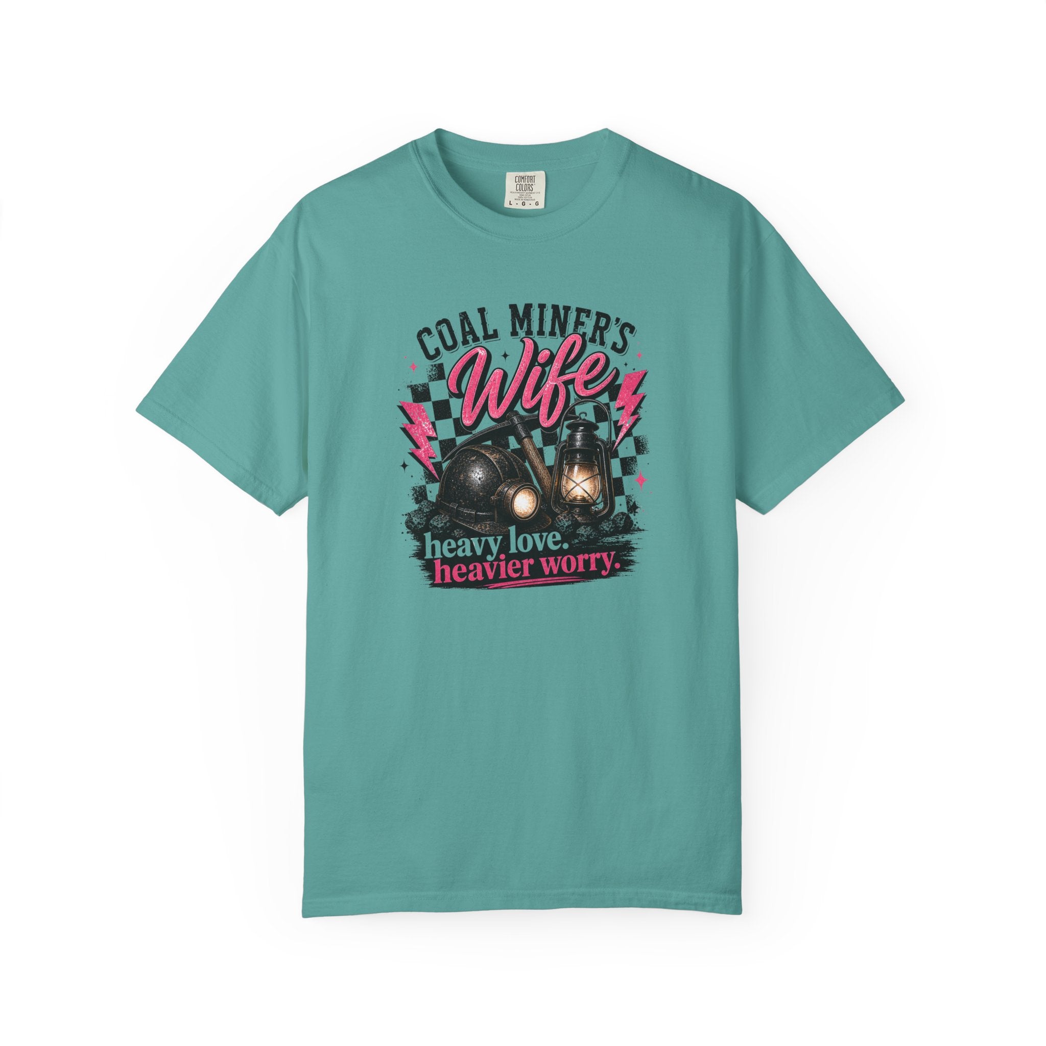 Coal Miner's Wife T-Shirt — "Heavy Love, Heavier Worry" Graphic Tee