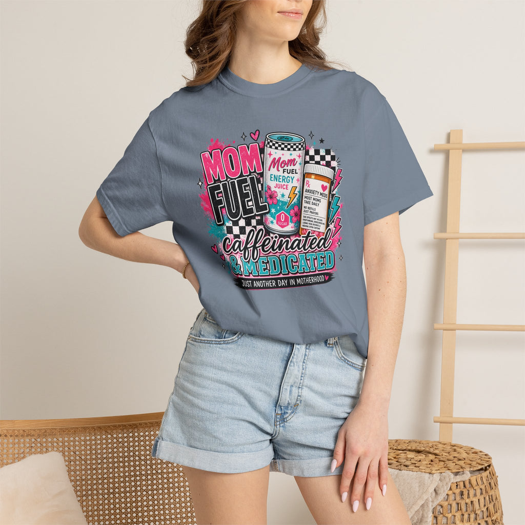 Mom Fuel T-Shirt — "Caffeinated & Medicated" Funny Mom Coffee Tee