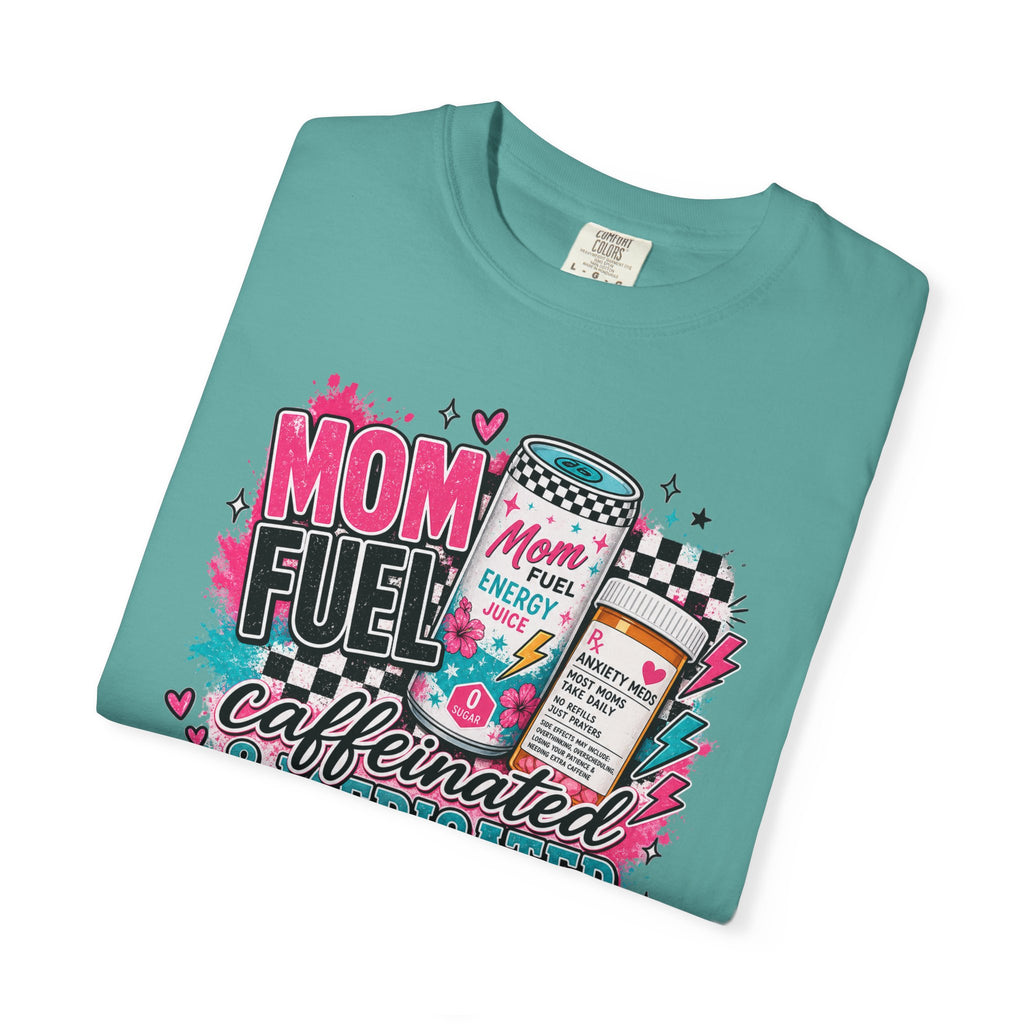 Mom Fuel T-Shirt — "Caffeinated & Medicated" Funny Mom Coffee Tee