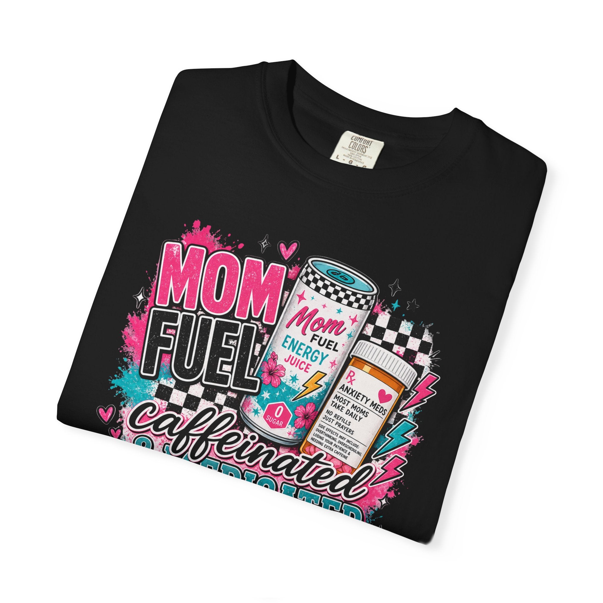 Mom Fuel T-Shirt — "Caffeinated & Medicated" Funny Mom Coffee Tee
