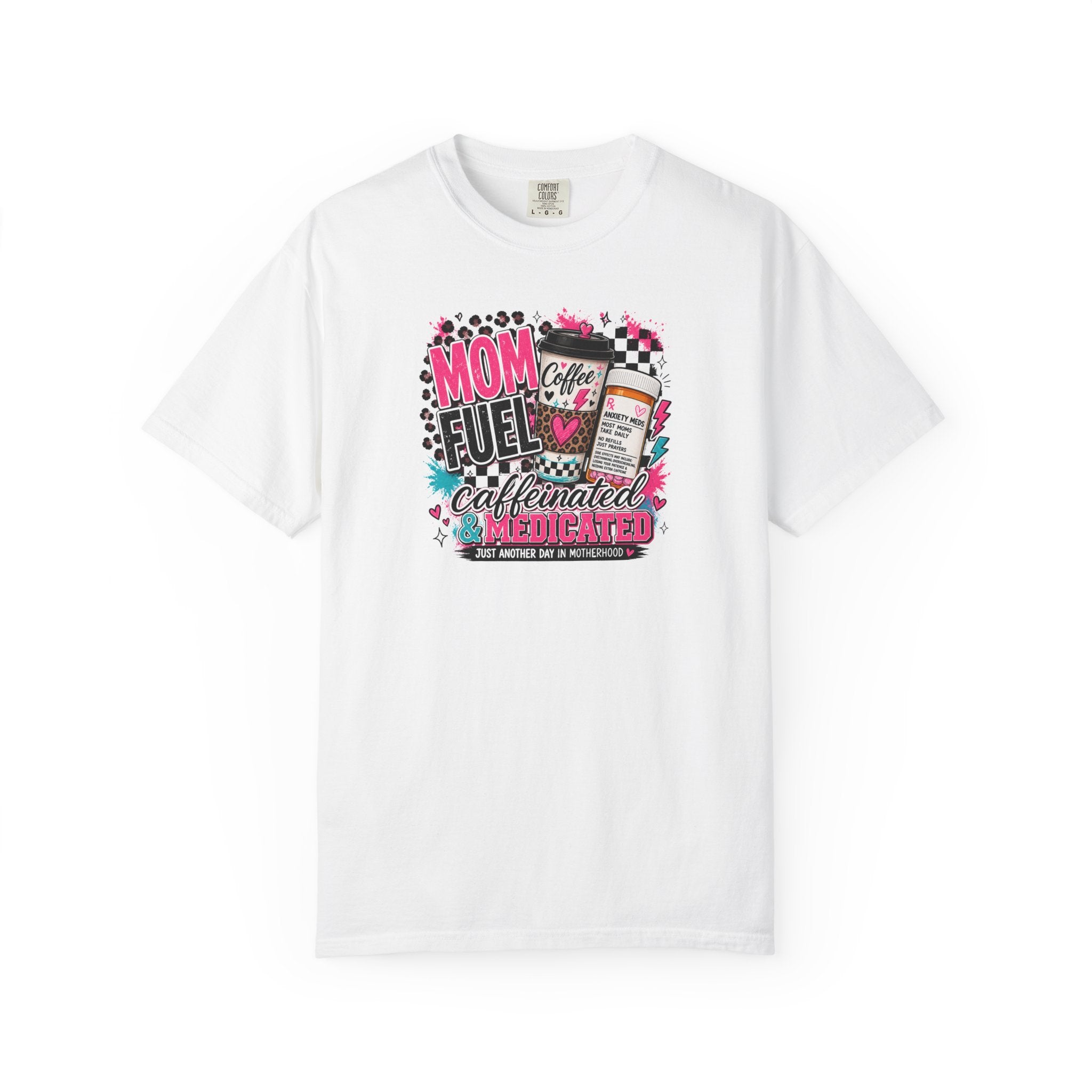 Mom Fuel Café Tee — "Caffeinated & Medicated" Graphic T‑Shirt for Moms