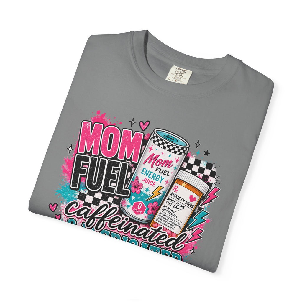 Mom Fuel T-Shirt — "Caffeinated & Medicated" Funny Mom Coffee Tee