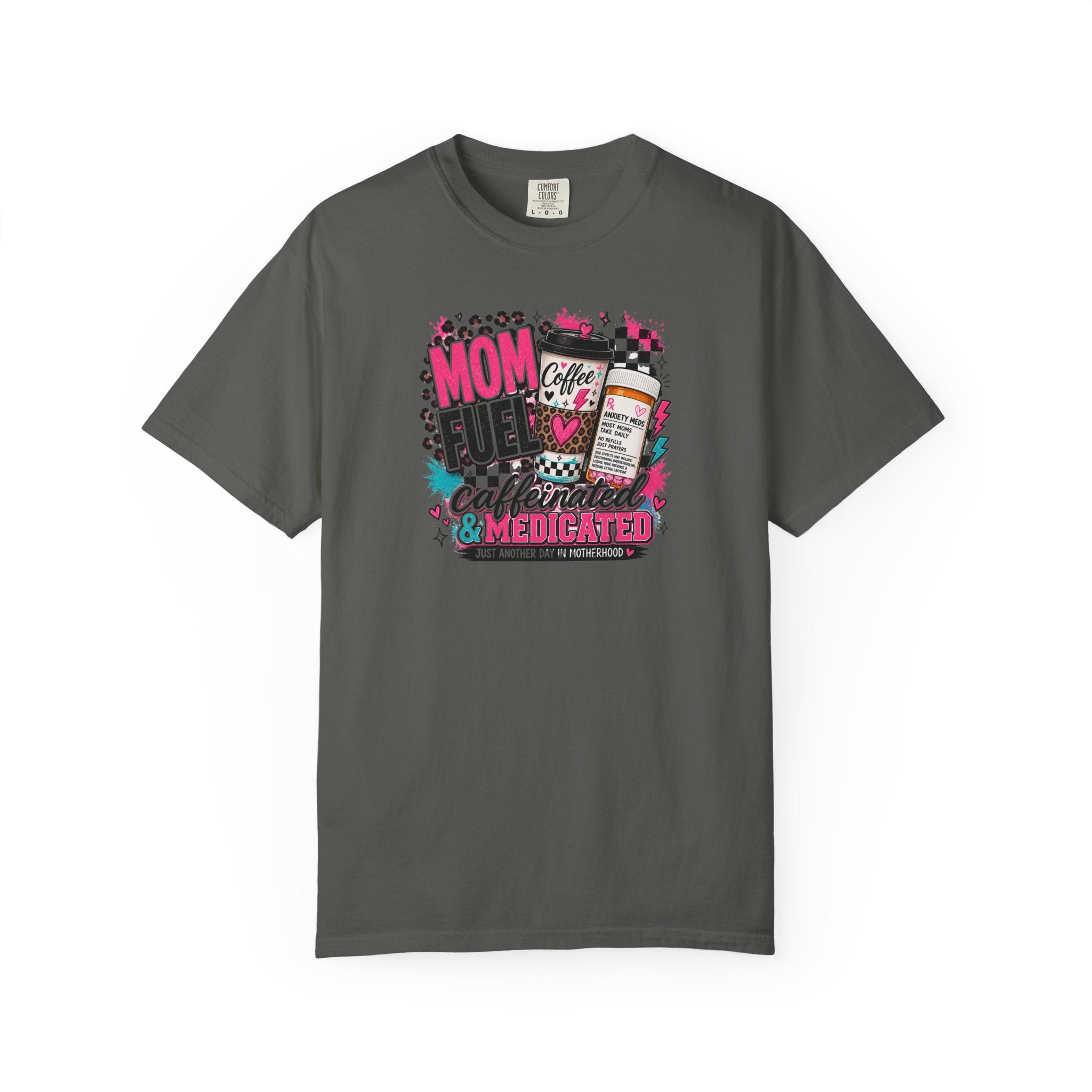 Mom Fuel Café Tee — "Caffeinated & Medicated" Graphic T‑Shirt for Moms