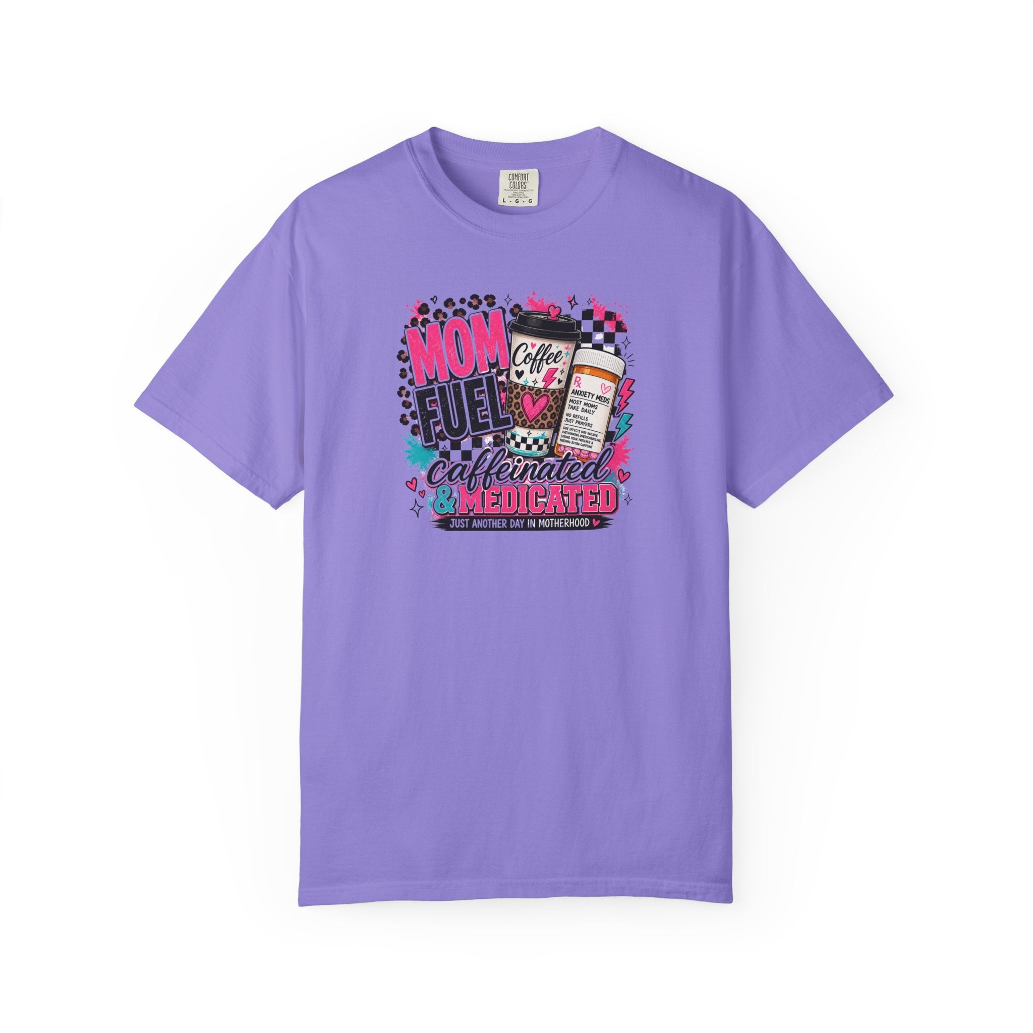 Mom Fuel Café Tee — "Caffeinated & Medicated" Graphic T‑Shirt for Moms