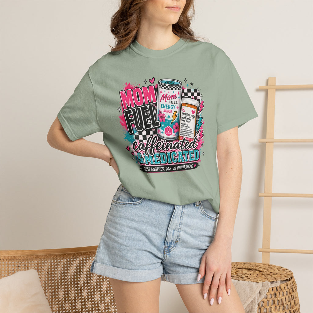 Mom Fuel T-Shirt — "Caffeinated & Medicated" Funny Mom Coffee Tee